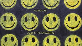 Klanglos - Acid Is The Answer #2 [Acid Techno Set]