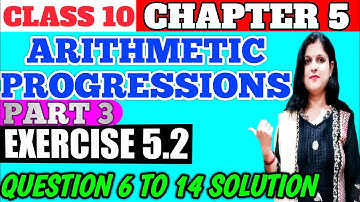 ARITHMETIC PROGRESSIONS || CLASS 10 || PART 3 ||EXERCISE 5.2 QUESTION 6 TO 14 || SUNSHINE TUTORIALS