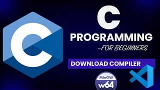 Install C Compiler on Windows | C Programming for Absolute Beginners