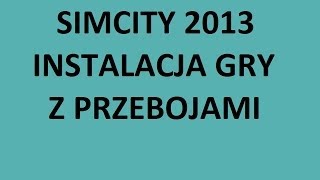 SimCity Instalacja gry z przebojami