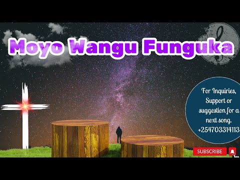 MOYO WANGU FUNGUKA LYRICS #kelelezashangwelyrics #nainukalyrics