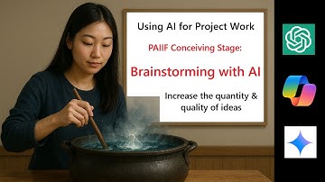 AI for Project Work - Brainstorming with ChatGPT, Gemini & Copilot - PAIIF Conceiving Stage