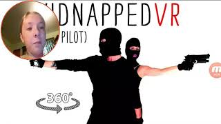 360 kidnapped vr