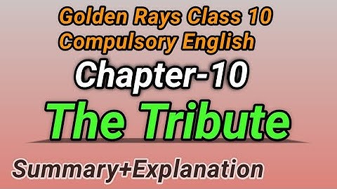 Golden Rays English Book Class 10 || Chapter 10,  The tribute ||RBSE/CBSE