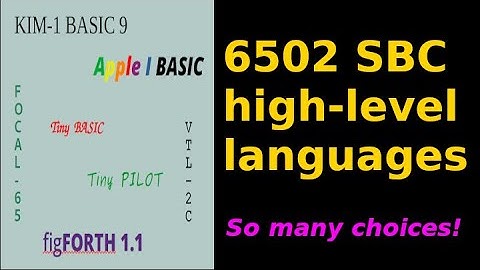 A bounty of choice in 6502 SBC high-level languages -- KIM-1, PAL-1, OSI, Apple 1 replicas