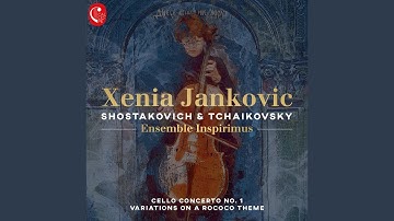 Variations on a Rococo Theme in A Major, Op. 33: Var. 6. Andante (Arr. for 9 Cellos by Xenia...