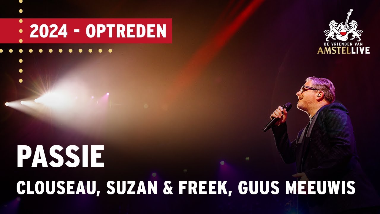 Guus Meeuwis, Clouseau, Suzan & Freek | Passie | VVAL 2024