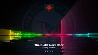 The Bloke Next Door - Falling In Love #Edm #Trance #Club #Dance #House