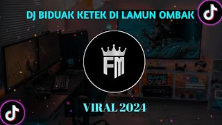 DJ SALUANG BIDUAK KETEK DI LAMUN OMBAK MISRAMOLAI REMIX SINGGALANG OYAK KAPUA TERBARU 2024