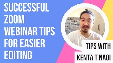 Successful Zoom Webinar Tips for Easier Editing