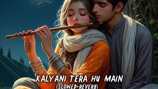 Kalyani Tera Hoon Main(SLOWLY+REVERB)|Vijay Deverakonda, Mrunal | Sachet-Parampara|PRATIK'SCREATION