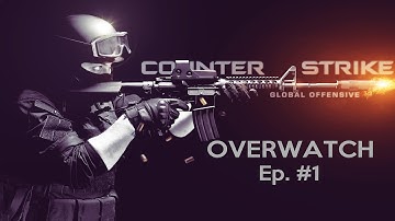 CS:GO Overwatch EP #1 Mad "skills"