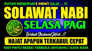 SHOLAWAT JIBRIL PENARIK REZEKI PALING DAHSYAT, Sholawat Nabi Muhammad SAW, SALAWAT JIBRIL MERDU