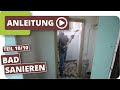 Badezimmer entkernen und renovieren - Altbausanierung Teil 10/10