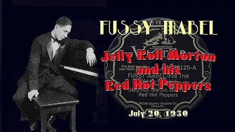Jelly Roll Morton and His Red Hot Peppers - Fussy ...