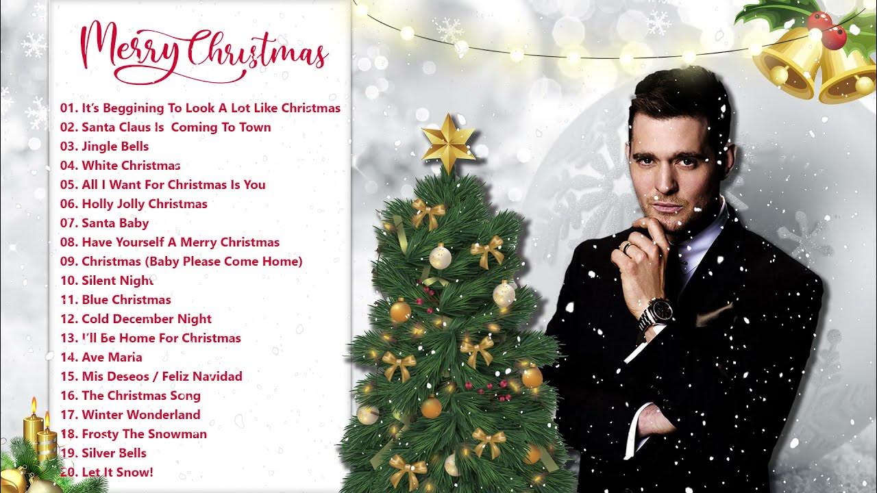 Michael Buble Best Christmas Songs Christmas Songs Playlist