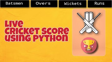How to retrieve live cricket score using python | Python Mini Project | Crazy Coders