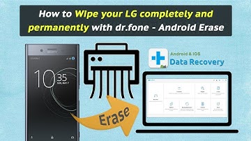 How to Wipe your Sony completely and permanently with dr.fone - Android Erase