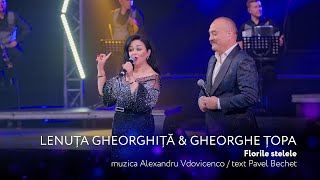 Gheorghe Topa & Lenuta Gheorghita - Florile Stelele [Concert Aniversar 60 Ani✨Dulce Și Amar✨]