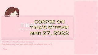 Corpse Husband on Tina's stream - Just Chatting (MAR 27, 2022)