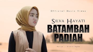 Silva Hayati - Batambah Padiah (Official Music Video)