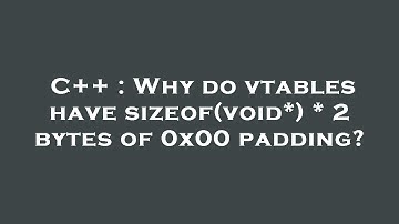 C++ : Why do vtables have sizeof(void*) * 2 bytes of 0x00 padding?