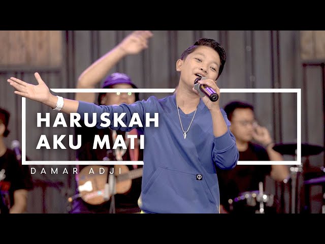 Damar Adji - Haruskah Aku Mati (Official Music Video) | Live Version class=