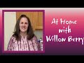 At home with willow berry