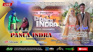 🔴LIVE SIANG SANDIWARA PANCA INDRA || DESA BRONDONG BLOK BONDOL UTARA PASEKAN - INDRAMAYU,08/11/2022