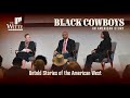 Black Cowboys: Untold Stories of the American West ~ 2/28/22, Witte Museum