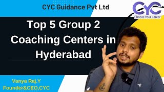 Top 5 Group 2 Coaching Centers in Hyderabad | best group 2 coaching centres in hyderabad | CYC