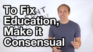 To Fix Education, Make it Consensual