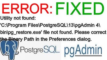 PostgreSQL: pgAdmin: Error Fixed: 