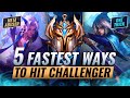 5 FASTEST Ways To Climb To CHALLENGER in League of Legends