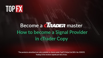 Become cTrader Master - part 13 - How to become a Signal Provider in cTrader Copy