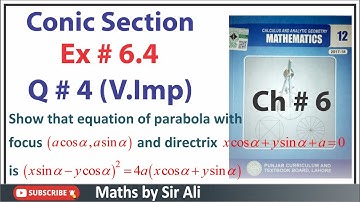 FSc | Mathematics Part 2 | Conic Section | Parabola | Ex # 6.4 | Q # 4  (v.imp) |