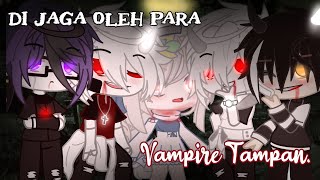 – Dijaga Oleh Para Vampire Tampan – Gacha Club Indonesia –Gcmm Indonesia – Mini Movie ~