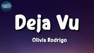  Olivia Rodrigo - Deja Vu (Lyrics)