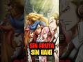 PERSONAJES MÁS FUERTES CON  0% HAKi SiN  FRUTA DEL #onepiece #luffy #shorts #elbaf #anime #otakus