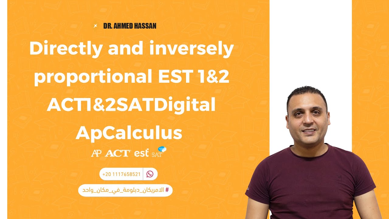 Directly and inversely proportional EST 1&2 ACT1&2SATDigital ApCalculus Dr.Ahmed Hassan0201117658521