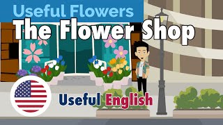 Learn Useful English: The Flower Shop - The Flower Shop
