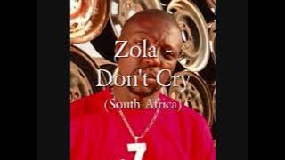 zola 7- Don't Cry( Audio)
