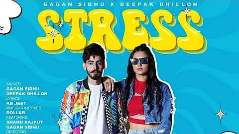 Stress Song - Gagan Sidhu | Deepak Dhillon | New Song | Shanu Rajput | Gagan Sidhu New Song 2024 |