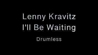 Lenny Kravitz - I'll Be Waiting - Drumless Resimi