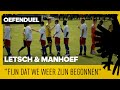 OEFENDUEL | &quot;Fijn dat we weer zijn begonnen&quot; 🔛