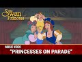 Princesses on parade  animated music  the swan princess
