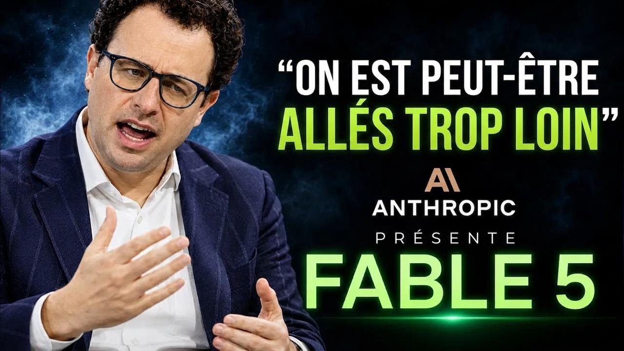 Anthropic vient de sortir Fable 5 : c’est flippant !