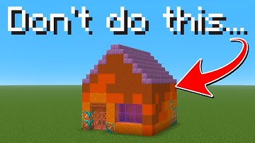 10 Things You Should Never Do When Building In Minecraft