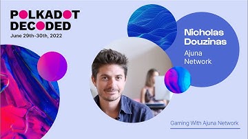 Gaming with Ajuna Network | Polkadot Decoded 2022