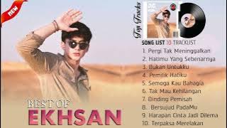 PERGI TAK MENINGGALKAN - Ekhsan Full Album Terbaru & Terpopuler 2022 | Kumpulan Lagu Ekhsan Terbaik